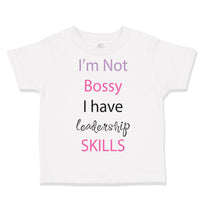 Toddler Girl Clothes I'M Not Bossy Have Leadership Skills Funny Humor Cotton