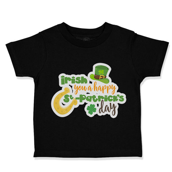 Toddler Clothes Irish You A Happy St Patrick's Day Irish Toddler Shirt Cotton