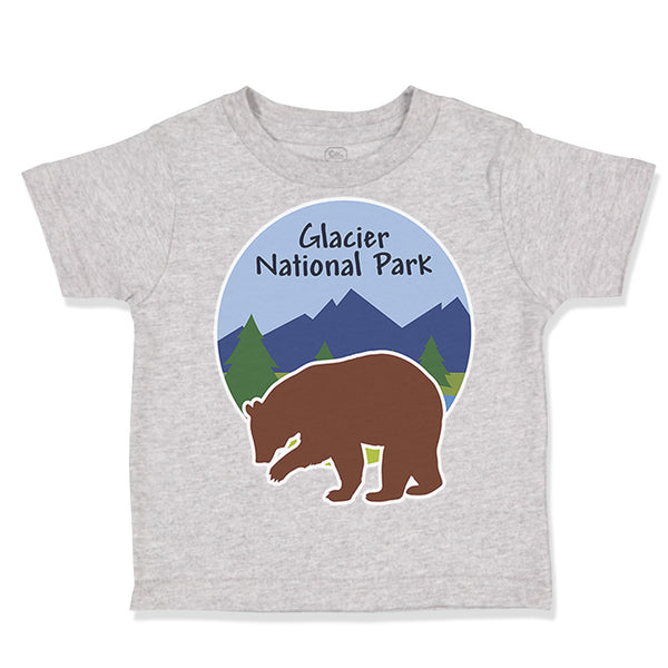 Toddler Clothes Glacier National Park Funny Humor Toddler Shirt Cotton