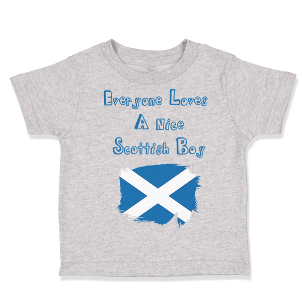 Everyone Loves A Nice Scottish Boy Scotland Scots