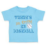 Toddler Clothes There S No Crying in Baseball Ball Game Toddler Shirt Cotton