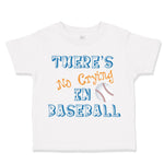 Toddler Clothes There S No Crying in Baseball Ball Game Toddler Shirt Cotton