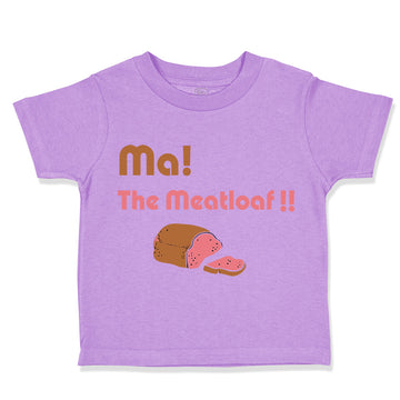 Toddler Clothes Ma The Meatloaf Funny Humor Style A Toddler Shirt Cotton