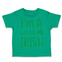 I Am A Wee Bit Irish St Patrick's St Patty Irish Ireland