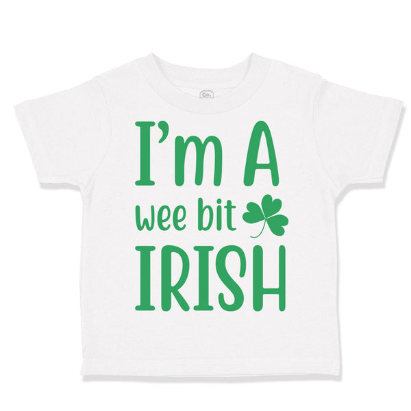 Toddler Clothes I Am A Wee Bit Irish St Patrick's St Patty Irish Ireland Cotton