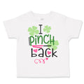 Toddler Clothes I Pinch Back St Patrick's St Patty Irish Ireland Shamrock Clover