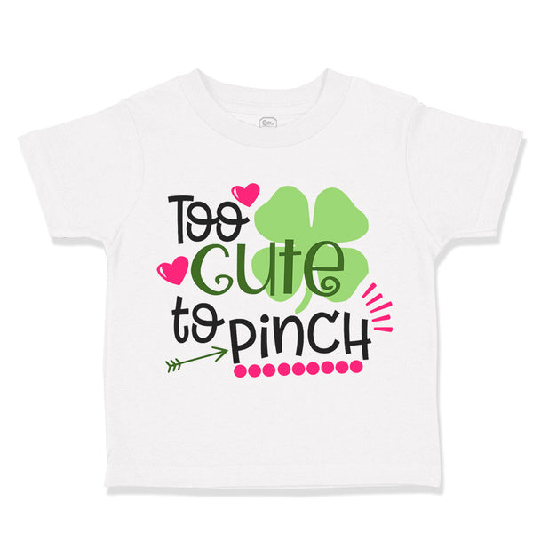 Too Cute to Pinch St Patrick's St Patty Clover Irish Ireland Cute Shamrock