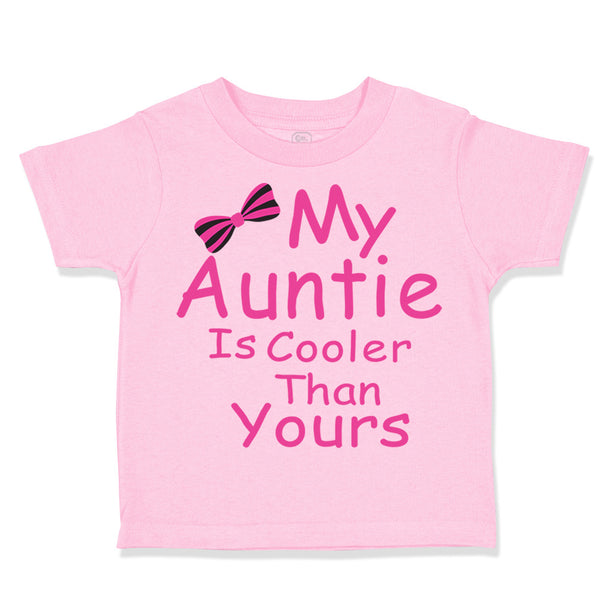 Toddler Girl Clothes My Auntie Is Cooler than Yours Aunt Toddler Shirt Cotton