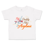 My Daddy Flies Airplanes Pilot Dad Father's Day Style A