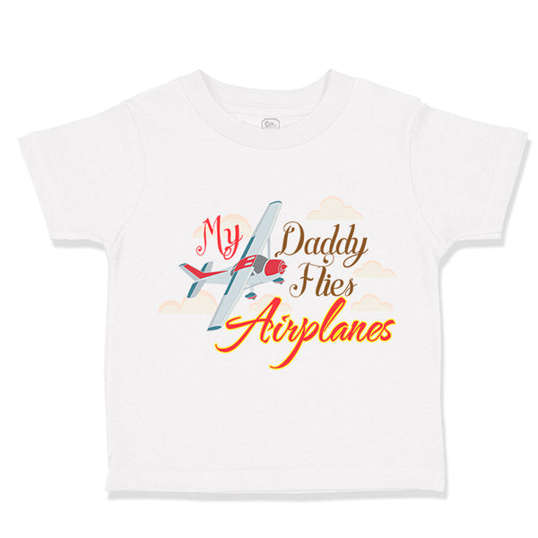 My Daddy Flies Airplanes Pilot Dad Father's Day Style A