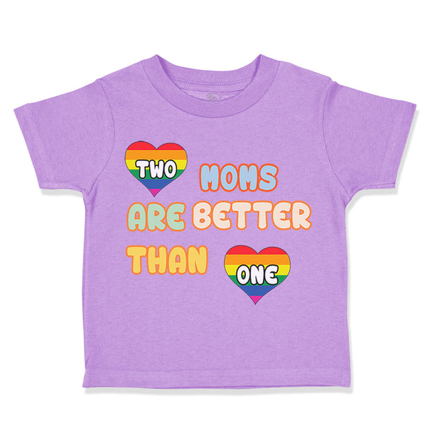 Toddler Clothes 2 Moms Are Better than 1 Gay Mom Mothers Day Toddler Shirt