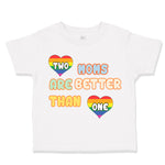 Toddler Clothes 2 Moms Are Better than 1 Gay Mom Mothers Day Toddler Shirt