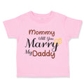 Toddler Clothes Mommy Will You Marry My Daddy Mom Mothers Day Toddler Shirt
