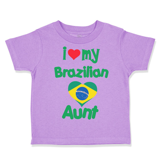 Toddler Clothes I Love My Brazilian Aunt Toddler Shirt Baby Clothes Cotton