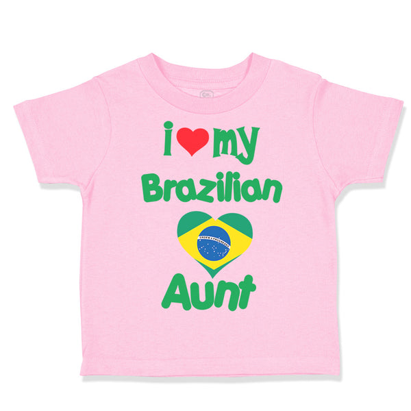 Toddler Clothes I Love My Brazilian Aunt Toddler Shirt Baby Clothes Cotton