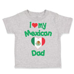 Toddler Clothes I Love My Mexican Dad Toddler Shirt Baby Clothes Cotton