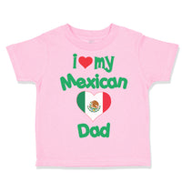 Toddler Clothes I Love My Mexican Dad Toddler Shirt Baby Clothes Cotton