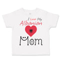 Toddler Clothes I Love My Albanian Mom Toddler Shirt Baby Clothes Cotton