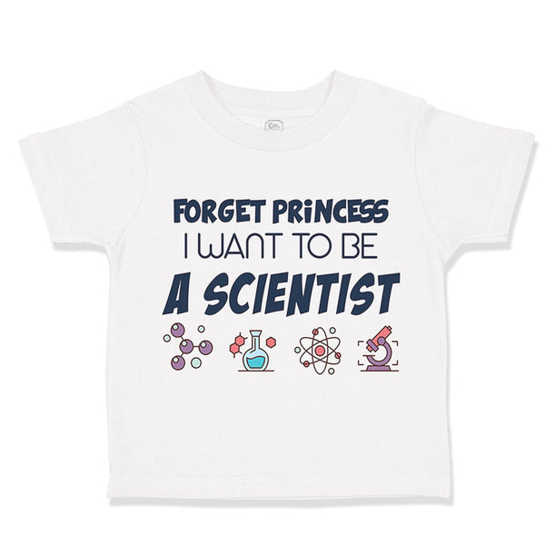 Toddler Girl Clothes Forget Princess I Want to Be A Scientist Toddler Shirt