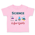 Toddler Girl Clothes Science Is for Girls Geek Teacher School Education Cotton