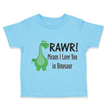 Rawr! Means I Love You in Dinosaur Dino