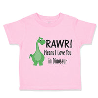 Toddler Clothes Rawr! Means I Love You in Dinosaur Dino Toddler Shirt Cotton