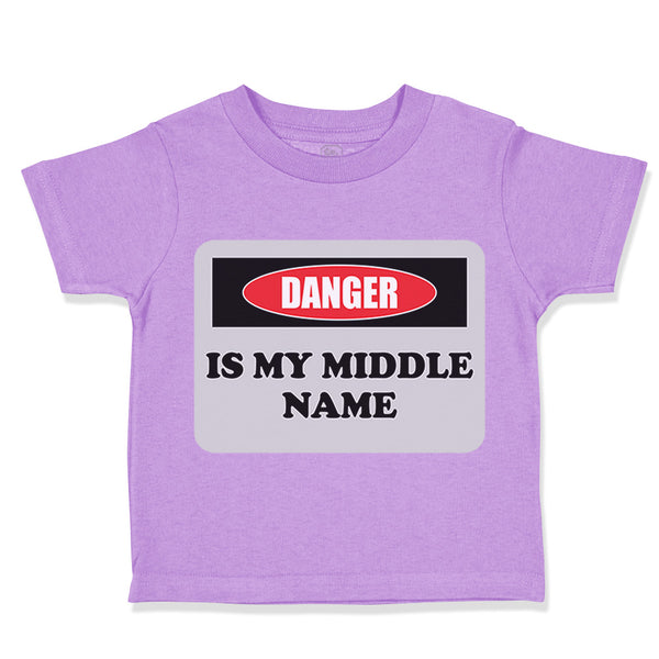 Toddler Clothes Danger Is My Middle Name Funny Humor Style B Toddler Shirt