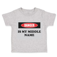 Toddler Clothes Danger Is My Middle Name Funny Humor Style B Toddler Shirt