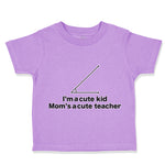 Toddler Clothes I'M A Cute Kid Mom's Acute Math Geek Nerd Teacher Toddler Shirt