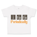 Toddler Clothes I Na P Periodically Geek Nerd Teacher School Education Cotton