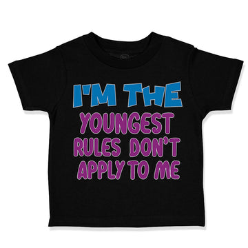 Toddler Clothes I'M The Youngest Rules Don'T Apply to Me Funny Humor Cotton