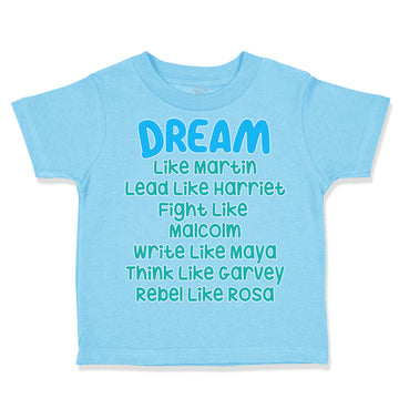 Toddler Clothes Dream like Martin - Lead like Harriet - Fight like Malcom -