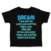 Toddler Clothes Dream like Martin - Lead like Harriet - Fight like Malcom -