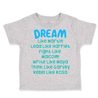 Toddler Clothes Dream like Martin - Lead like Harriet - Fight like Malcom -