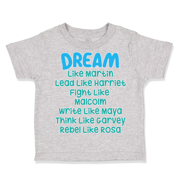 Toddler Clothes Dream like Martin - Lead like Harriet - Fight like Malcom -