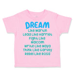 Toddler Clothes Dream like Martin - Lead like Harriet - Fight like Malcom -