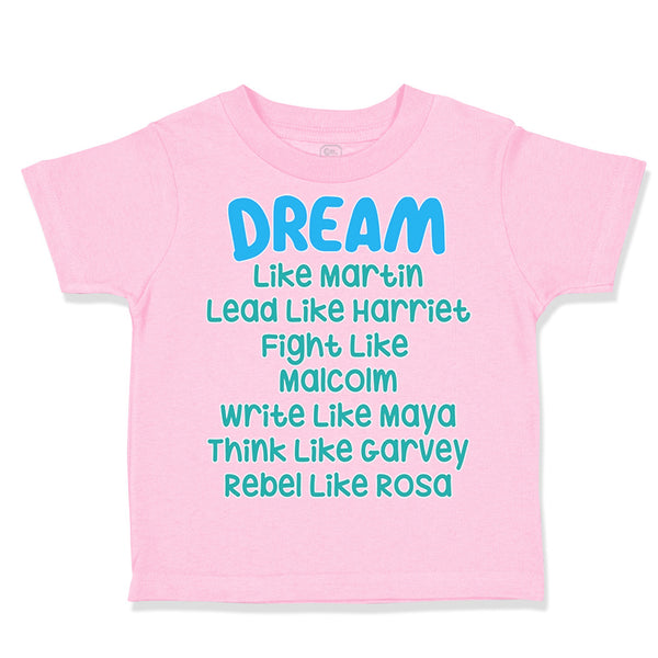 Toddler Clothes Dream like Martin - Lead like Harriet - Fight like Malcom -