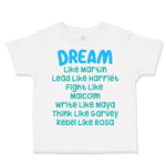 Toddler Clothes Dream like Martin - Lead like Harriet - Fight like Malcom -