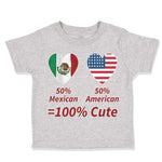 Toddler Clothes 50% Mexican 50% American = 100% Cute Toddler Shirt Cotton