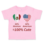 Toddler Clothes 50% Mexican 50% American = 100% Cute Toddler Shirt Cotton