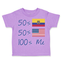 Toddler Clothes 50%Ecuador + 50% American = 100% Me Toddler Shirt Cotton