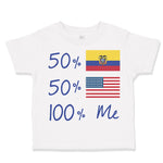 Toddler Clothes 50%Ecuador + 50% American = 100% Me Toddler Shirt Cotton