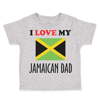 Toddler Clothes I Love My Jamaican Dad Style B Toddler Shirt Baby Clothes Cotton