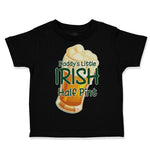 Toddler Clothes Daddy's Little Irish Half Pint St Patrick's Toddler Shirt Cotton