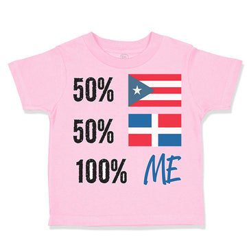 Toddler Clothes 50% Puerto Rican 50% Dominican = 100% Me Toddler Shirt Cotton