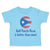 Toddler Clothes Half Puerto Rican Is Better than None Toddler Shirt Cotton