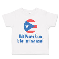 Half Puerto Rican Is Better than None