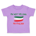 Toddler Clothes I'M Not Yelling I'M Italian Toddler Shirt Baby Clothes Cotton