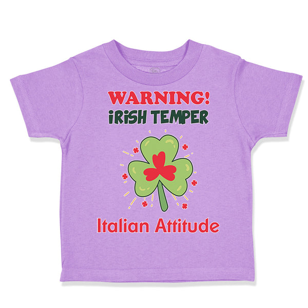 Toddler Clothes Warning Irish Temper - Italian Attitude Toddler Shirt Cotton