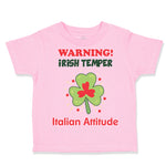 Toddler Clothes Warning Irish Temper - Italian Attitude Toddler Shirt Cotton